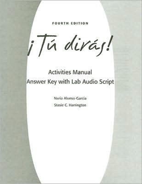 Activities Manual Answer Key with Lab Audioscript for Tu Dirs!, 4th, Paperback Book