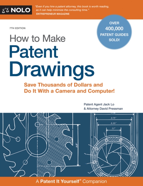 How to Make Patent Drawings : Save Thousands of Dollars and Do It With a Camera and Computer!, EPUB eBook
