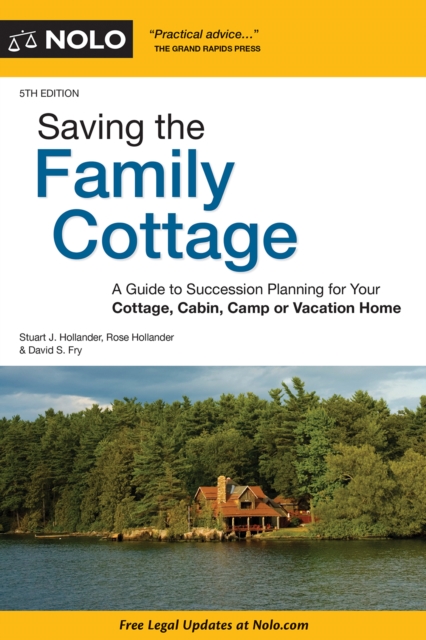 Saving the Family Cottage : A Guide to Succession Planning for Your Cottage, Cabin, Camp or Vacation Home, EPUB eBook