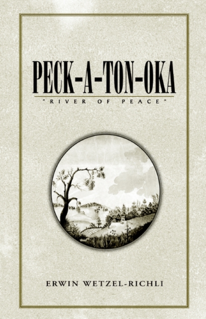 Peck-A-Ton-Oka : ''River of Peace'', Paperback / softback Book