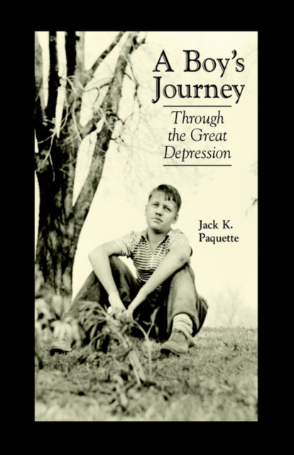 A Boy's Journey Through the Great Depression, Hardback Book