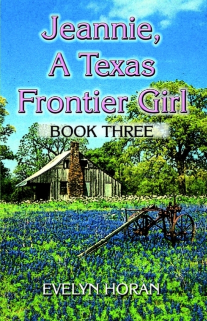 Jeannie, a Texas Frontier Girl, Paperback / softback Book