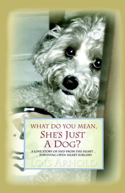 What Do You Mean, She's Just a Dog?, Paperback / softback Book