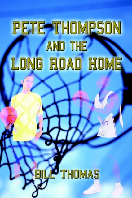 Pete Thompson and the Long Road Home, Paperback / softback Book