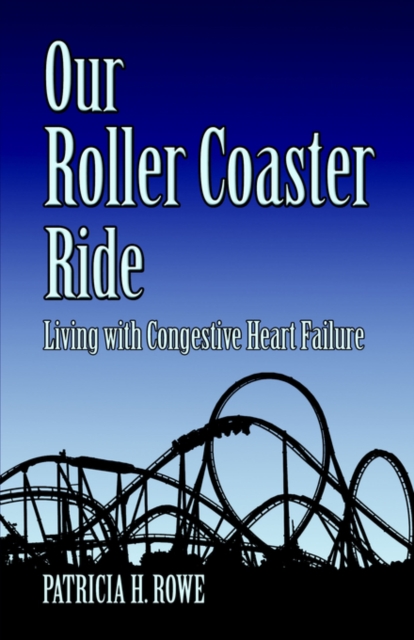 Our Roller Coaster Ride-Living with Chf, Paperback / softback Book