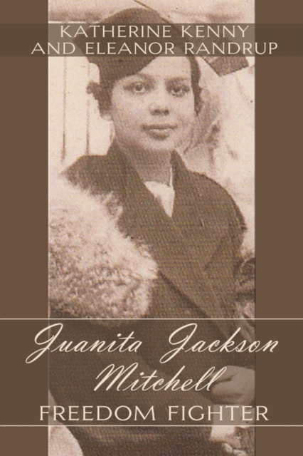 Juanita Jackson Mitchell : Freedom Fighter, Paperback / softback Book