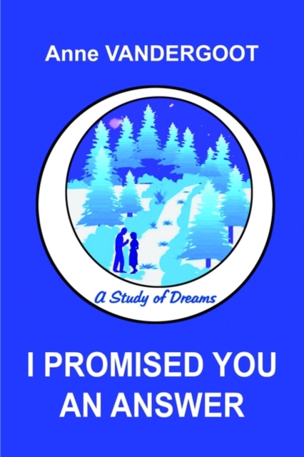 I Promised You An Answer : A Study of Dreams, Hardback Book