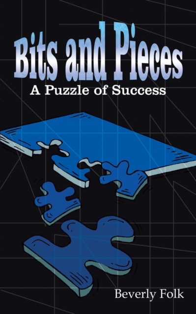 Bits and Pieces : A Puzzle of Success, EPUB eBook