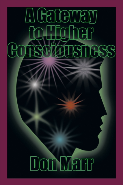 A Gateway to Higher Consciousness, EPUB eBook