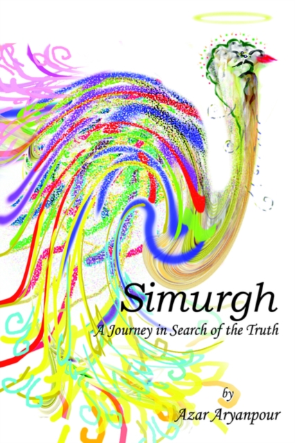 Simurgh : A Journey in Search of the Truth, Paperback / softback Book