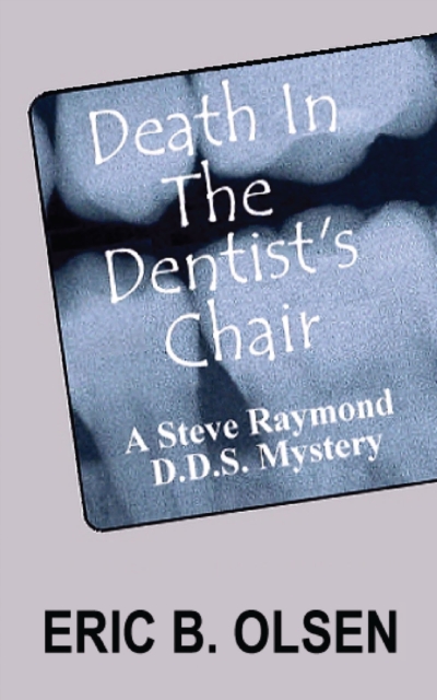 Death in the Dentist's Chair : A Steve Raymond, D.D.S. Mystery, EPUB eBook