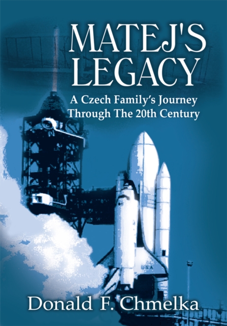 Matej's Legacy : A Czech Family's Journey Through the 20Th Century, EPUB eBook