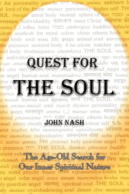 Quest for the Soul : The Age-Old Search for Our Inner Spiritual Nature, Paperback / softback Book