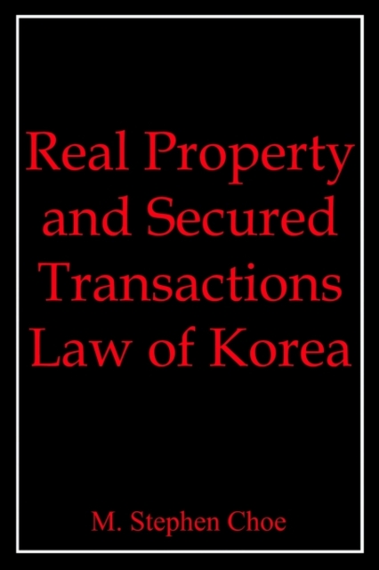 Real Property and Secured Transactions Law of Korea, Hardback Book