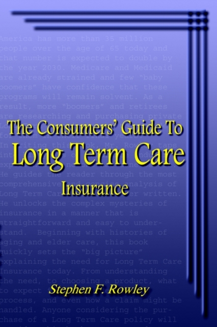 The Consumer's Guide to Long Term Care Insurance, Paperback / softback Book