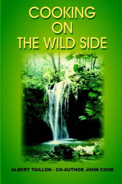 Cooking on the Wild Side, Paperback / softback Book