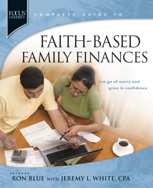 Faith-Based Family Finances : Let Go of Worry and Grow in Confidence, Paperback / softback Book