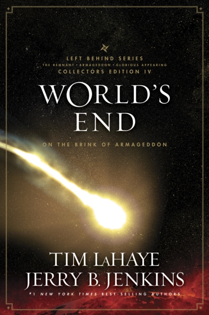 World's End : On the Brink of Armageddon WITH "The Remnant" AND "Armageddon" AND "Glorious Appearing", Paperback / softback Book