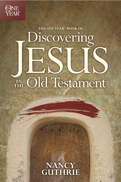 One Year Book of Discovering Jesus in the Old Testament, Paperback / softback Book