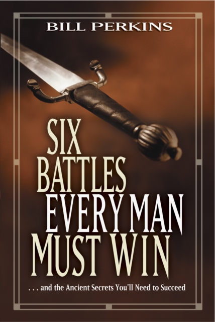 Six Battles Every Man Must Win, Paperback / softback Book