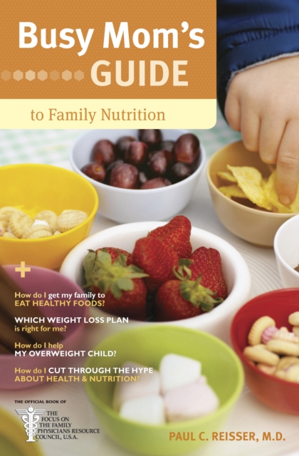 Busy Mom's Guide To Family Nutrition, Paperback / softback Book