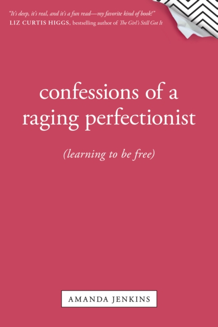 Confessions Of A Raging Perfectionist, Paperback / softback Book