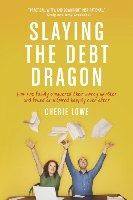 Slaying The Debt Dragon, Paperback / softback Book