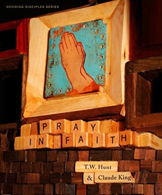 Growing Disciples Series: Pray In Faith, Paperback / softback Book