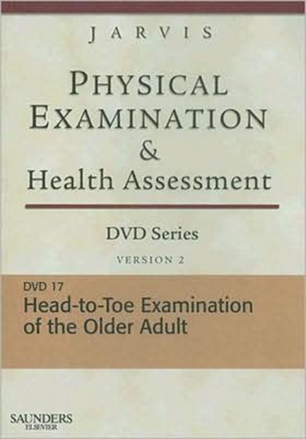 Physical Examination and Health Assessment DVD Series: DVD 17: Head-To-Toe Examination of the Older Adult, Version 2, Digital Book