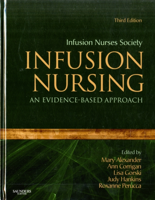 Infusion Nursing : An Evidence-Based Approach, Hardback Book