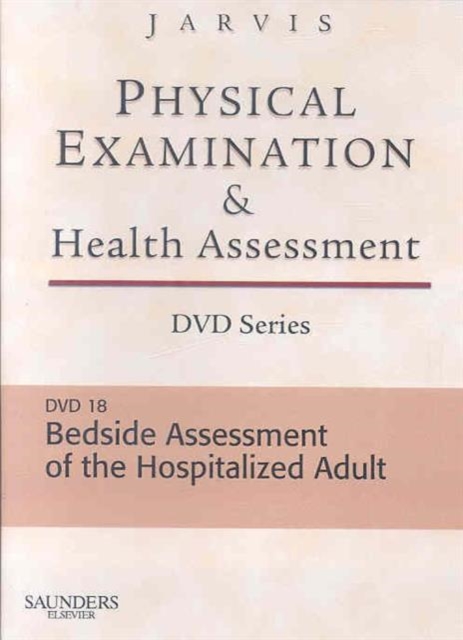 Physical Examination and Health Assessment DVD Series: DVD 18: Bedside Assessment of the Hospitalized Adult, Version 2, Digital Book