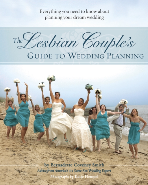 The Lesbian Couple's Guide to Planning a Wedding, Paperback / softback Book