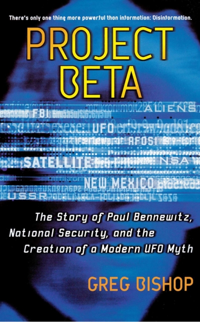 Project Beta : The Story of Paul Bennewitz, National Security, and the Creation of a Modern UFO Myth, EPUB eBook