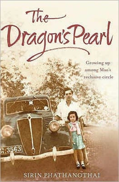 Dragon's Pearl : Growing up Among Mao's Reclusive Circle, Paperback / softback Book