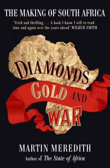 Diamonds, Gold and War : The Making of South Africa, Paperback / softback Book