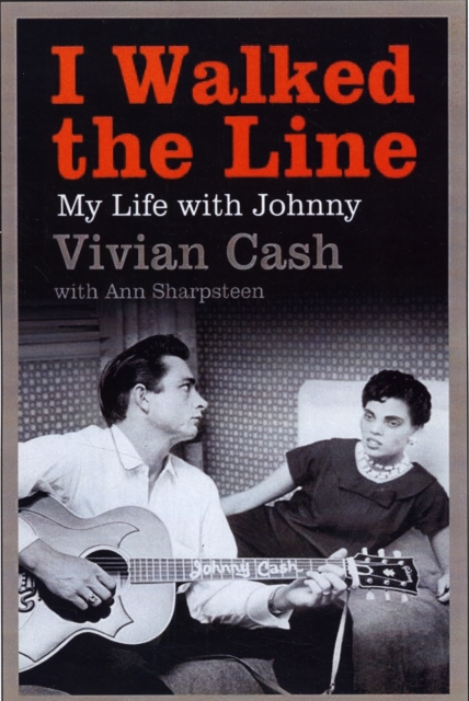 I Walked the Line : My Life with Johnny, Paperback / softback Book