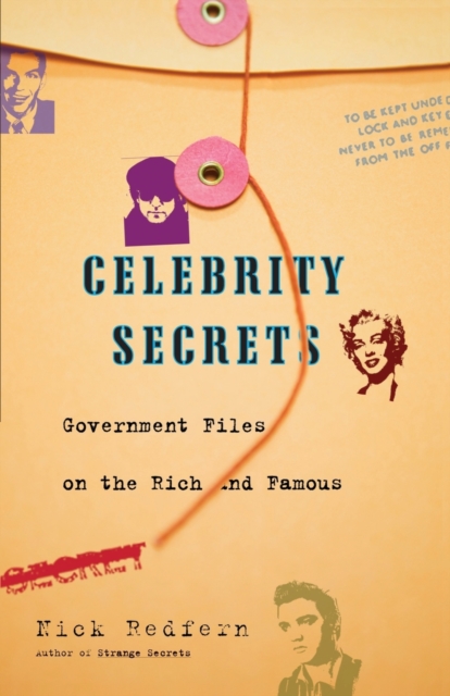 Celebrity Secrets : Official Government Files, Paperback / softback Book