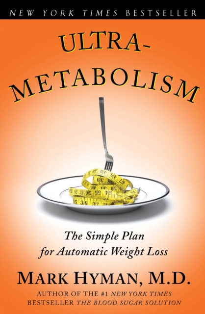 Ultrametabolism : The Simple Plan for Automatic Weight Loss, EPUB eBook