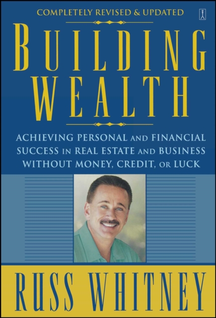 Building Wealth : From Rags To Riches Through Real Estate, EPUB eBook