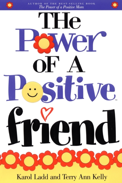 The Power of a Positive Friend, Paperback / softback Book