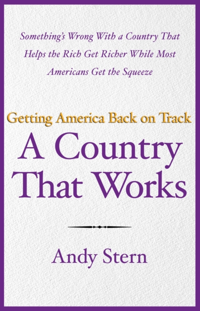 A Country That Works : Getting America Back on Track, EPUB eBook