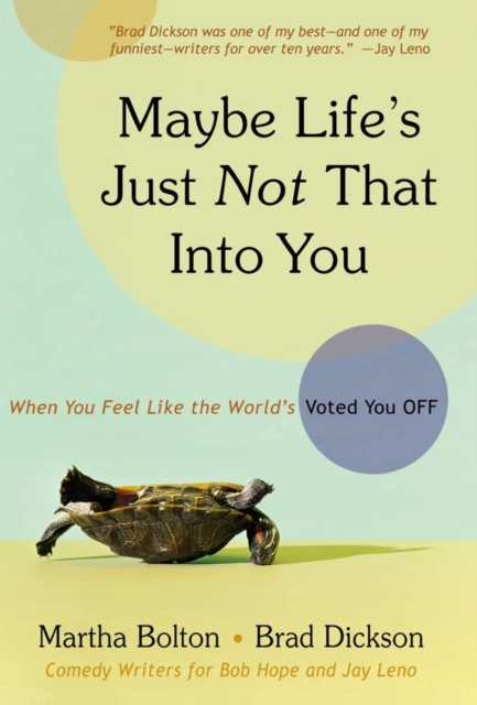 Maybe Life's Just Not That Into You : When You feel Like the World's Voted You Off, EPUB eBook