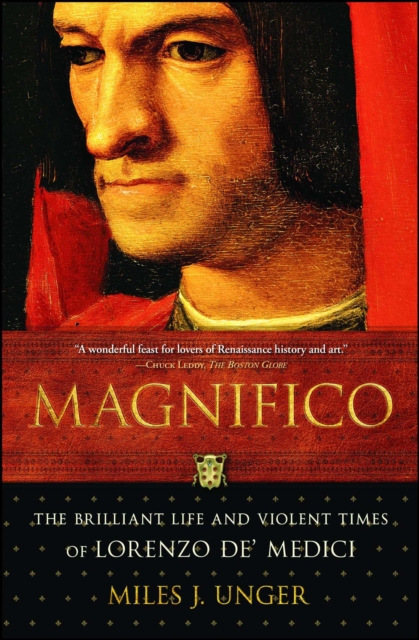 Magnifico : The Brilliant Life and Violent Times of Lorenzo de' Medici, EPUB eBook