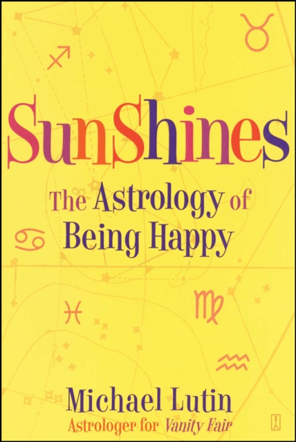 SunShines : The Astrology of Being Happy, EPUB eBook