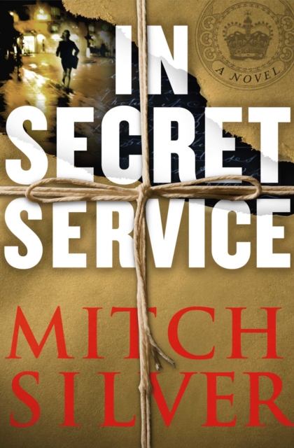 In Secret Service : A Novel, EPUB eBook