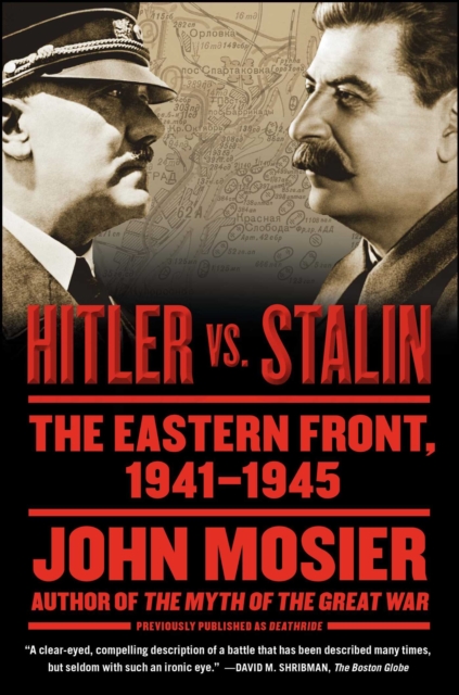 Deathride : Hitler vs. Stalin - The Eastern Front, 1941-1945, EPUB eBook