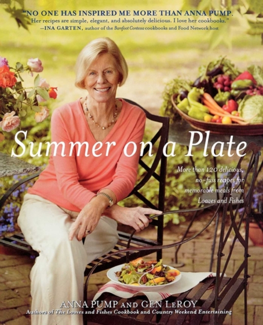 Summer on a Plate : More than 120 delicious, no-fuss recipes for memorable meals from Loaves and Fishes, EPUB eBook