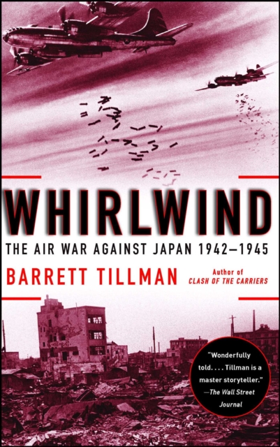 Whirlwind : The Air War Against Japan, 1942-1945, EPUB eBook