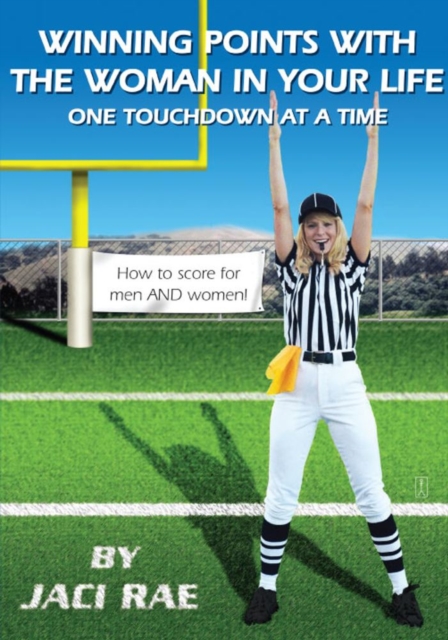 Winning Points with the Woman in Your Life One Touchdown at a Time, EPUB eBook