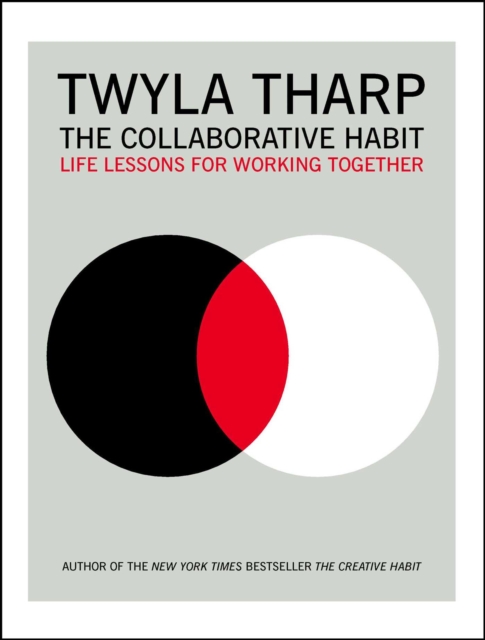The Collaborative Habit : Life Lessons for Working Together, EPUB eBook